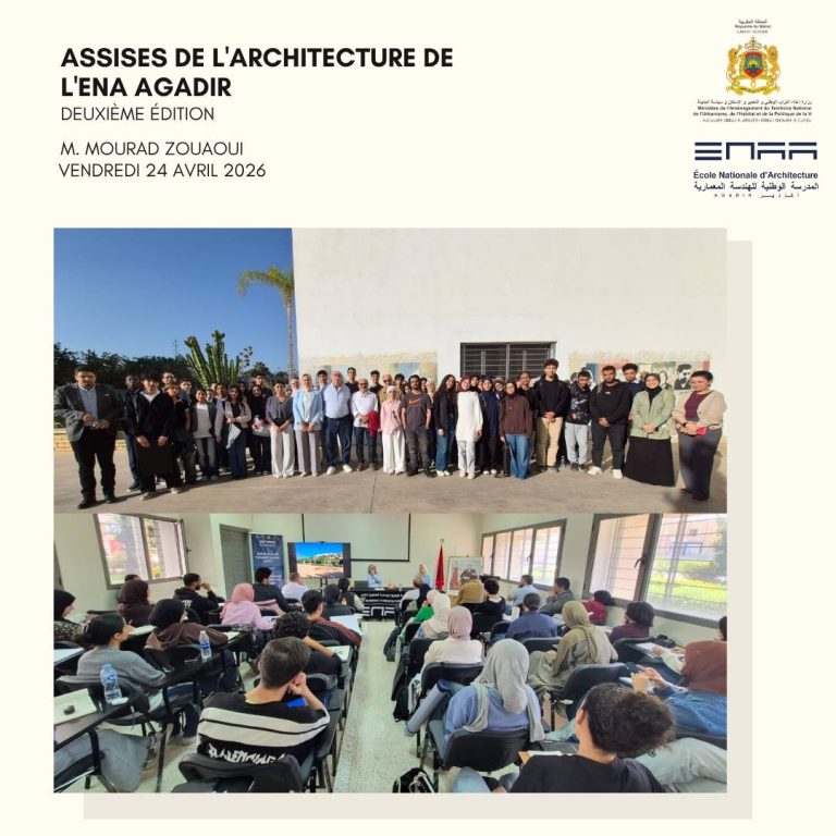 Les Assises de l’Architecture de l’ENA Agadir | Deuxième édition | Mourad ZOUAOUI